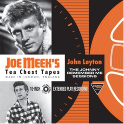 John Leyton The Johnny Remember Me Sessions - Joe Meek's Tea Chest Tapes VINYL LP