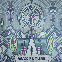 Wax Future Make Me Feel Again / Keep The Memories VINYL LP
