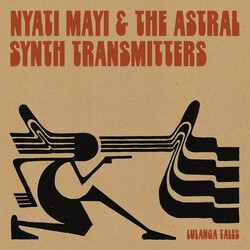 Nyati Mayi & The Astral Synth Transmitters Lulanga Tales Vinyl LP