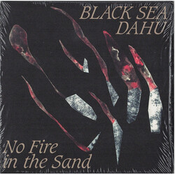 Black Sea Dahu No Fire In The Sand Vinyl