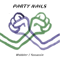 Party Nails-Wobbler Yassassin VINYL LP