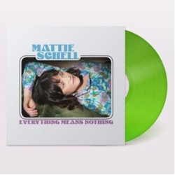 Mattie Schell Everything Means Nothing VINYL LP