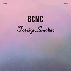 Bcmc Foreign Smokes VINYL LP