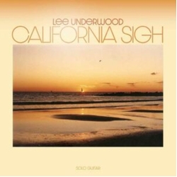 Lee Underwood California Sigh VINYL LP