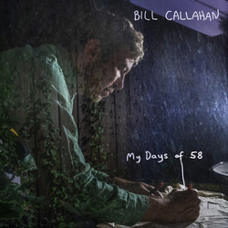 Bill Callahan My Days Of 58 VINYL LP