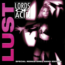Lords Of Acid Lust - Special Remastered Band Edition - Ltd Pink VINYL LP