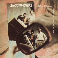 Ghostwriters Objects In The Mirror Are Closer Than They Appear VINYL LP