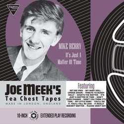 Mike Berry It's Just A Matter Of Time (Joe Meek's Tea Chest) VINYL LP