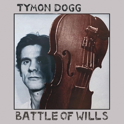 Tymon Dogg Battle Of Wills VINYL LP
