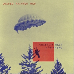 Chastity Belt & 764 Hero-Loaded Painted Red VINYL LP