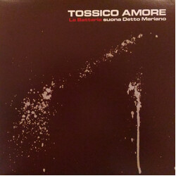 La Batteria Tossico Amore Vinyl