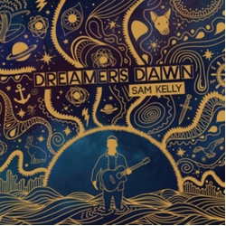 Sam Kelly Dreamers Dawn VINYL LP