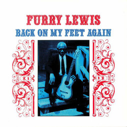 Furry Lewis Back On My Feet Again Vinyl LP