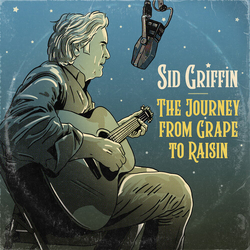 Sid Griffin The Journey From Grape To Raisin VINYL LP