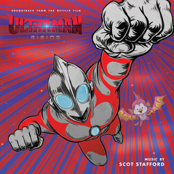 Scot Stafford Ultraman: Rising - O.S.T. VINYL LP