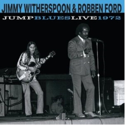 Jimmy Witherspoon & Robben Ford Jump Blues Live 1972 VINYL LP