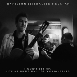Hamilton Leithauser + Rostam I Wont Let Up : Live At Music Hall Of Williams VINYL LP