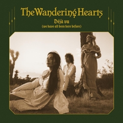 The Wandering Hearts Déjà Vu (We Have All Been Here Before) VINYL LP