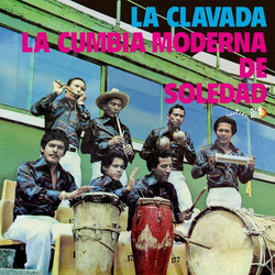 Cumbia Moderna De Soledad La Clavada Vinyl LP