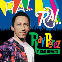 Ray Pérez / Los Kenya Ra! Rai! Vinyl LP