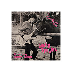 Justin Trouble Ponytail Vinyl