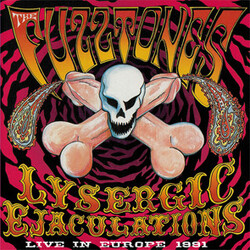 The Fuzztones Lysergic Ejaculations (Live In Europe 1991) Vinyl 2 LP
