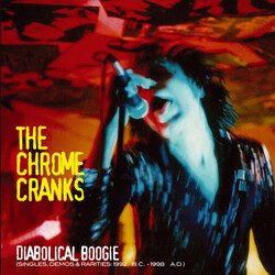 Chrome Cranks Diabolical Boogie (Singles, Demos & Rarities: 1992 B.C.- 1998 A.D.) Vinyl 3 LP