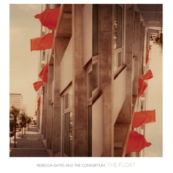Rebecca Gates And The Consorti Float Vinyl