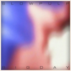 Slow Pulp Ep2/Big Day (Ep) (Reis) VINYL LP