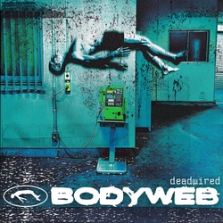 Bodyweb Deadwired (Colv) (Grn) VINYL LP