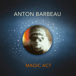 Anton Barbeau Magic Act