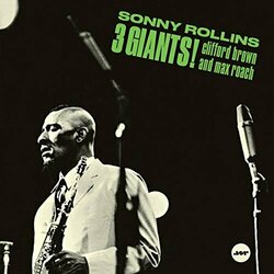 Sonny Rollins / Clifford Brown / Max Roach 3 Giants! Vinyl LP