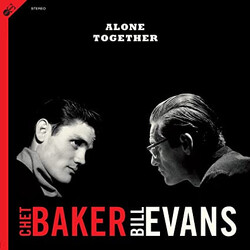 Chet Baker / Bill Evans Alone Together Vinyl LP