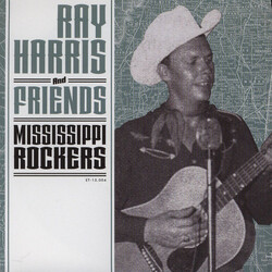 Various Ray Harris And Friends - Mississippi Rockers Vinyl
