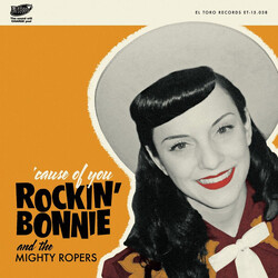 Rockin' Bonnie / The Mighty Ropers 'Cause Of You Vinyl