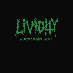 Lividity To Desecrate And Defile Vinyl LP