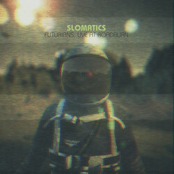Slomatics Futurians: Live At Roadburn