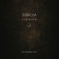 Subrosa (3) Subdued - Live At Roadburn 2017 Vinyl LP