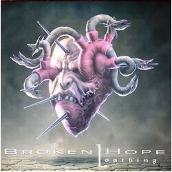 Broken Hope Loathing Vinyl LP