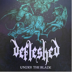 Defleshed Under The Blade Vinyl LP