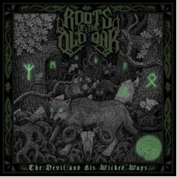 Roots Of The Old Oak The Devil And His Wicked Ways (Marbled) VINYL LP