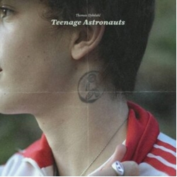 Thomas Dybdahl Teenage Astronauts VINYL LP