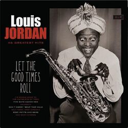 Louis Jordan Let The Good Times Roll - 46 Greatest Hits Vinyl 2 LP