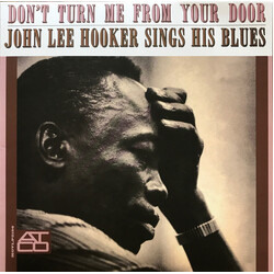 John Lee Hooker Don't Turn Me From Your Door: John Lee Hooker Sings His Blues Vinyl LP