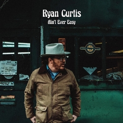 Ryan Curtis Ain'T Ever Easy VINYL LP