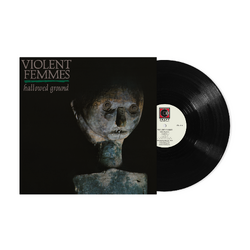 Violent Femmes Hallowed Ground VINYL LP