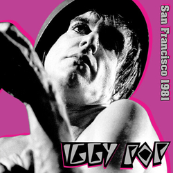 Iggy Pop San Francisco 1981 - White (Colv) (Ltd) (Wht) VINYL LP