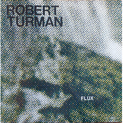 Robert Turman Flux Vinyl 2 LP