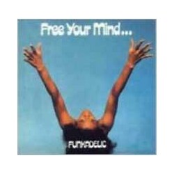 Funkadelic Free Your Mind...And Your Ass Vinyl LP