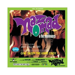 Naz Nomad And The Nightmares Give Daddy The Knife Cindy Vinyl LP